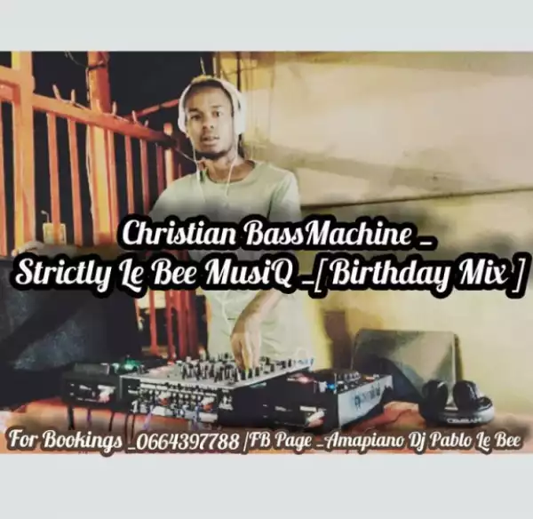 Pablo Le Bee - Strictly Le Bee MusiQ (Birthday Mix)